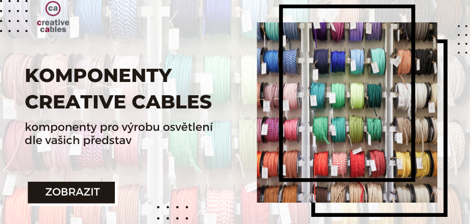 Komponenty Creative cables pro výrobu osvětlení. Nabízí textilní kabely, montury, objímky, stínidla nebo designové žárovky.