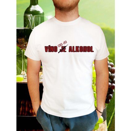 Vtipné tričko Víno nie je alkohol