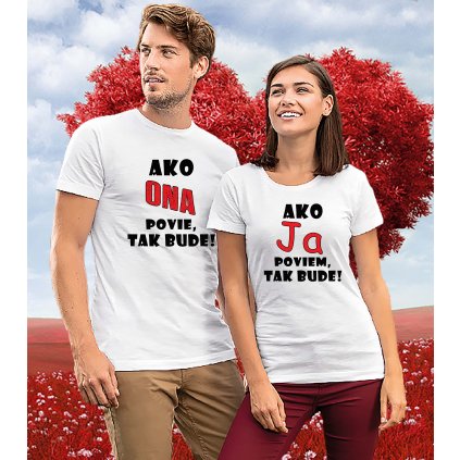 Tričká pre páry Ako ona povie tak bude
