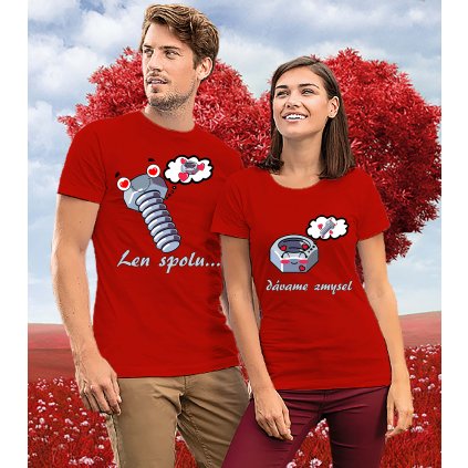 Tričká pre páry Len spolu dávame zmysel