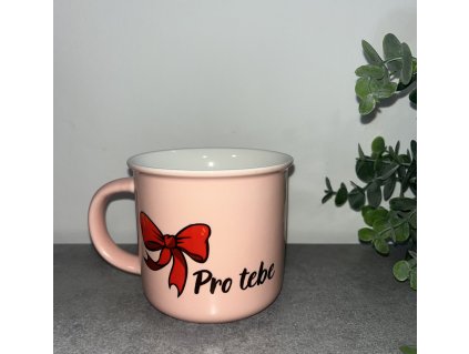 Hrnek - Pro tebe 400 ml