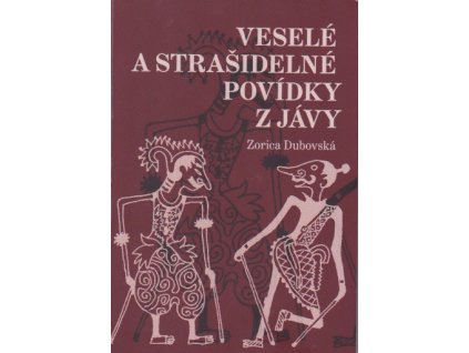 Veselé a strašidelné povídky z Jávy, Zorica Dubovská