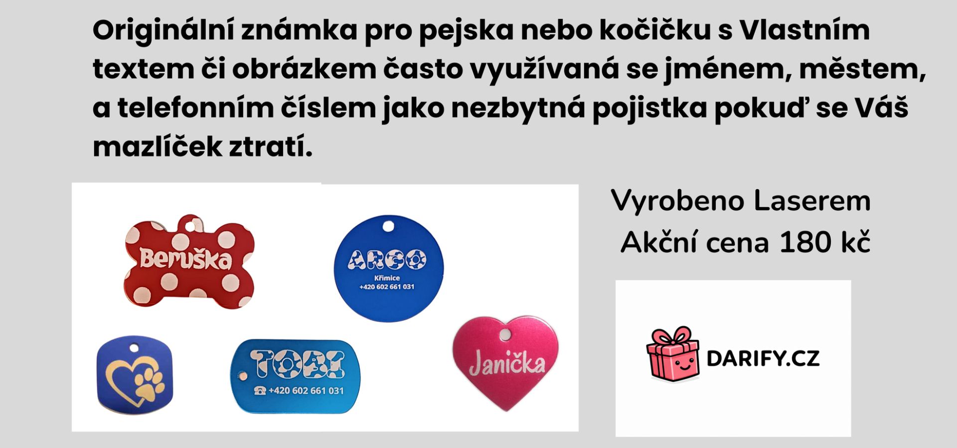Originální známka pro pejska nebo kočičku s Vlastním textem či obrázkem často využívaná se jménem, městem, a telefonním číslem jako nezbytná pojistka pokuď se Váš mazlíček ztratí.