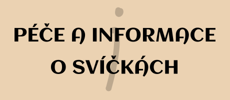 Péče a informace o svíčkách