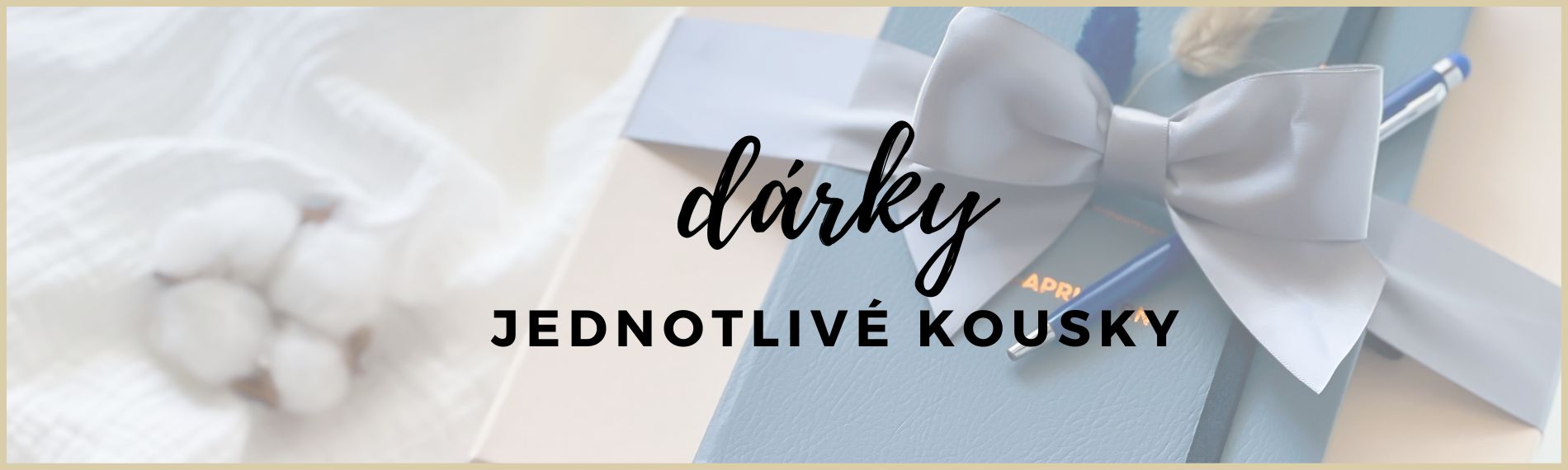 Originální dárky, jednotlivé kousky