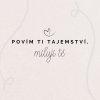 1924 cokolada povim ti tajemstvi miluji te jankova bila pecet