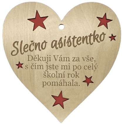 Dřevěné srdíčko pro Slečnu asistentku