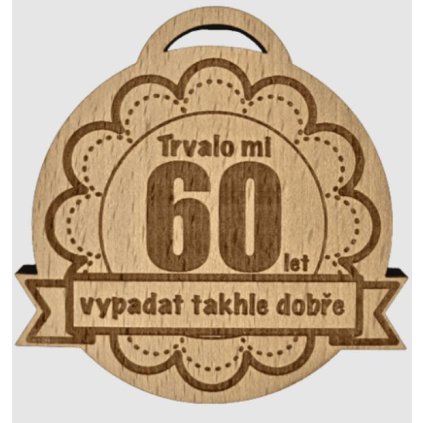 Trvalo mi 60let medaile