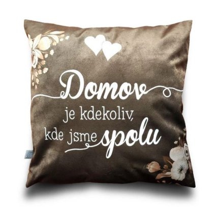 Polštář Domov je kdekoliv, kde jsme spolu