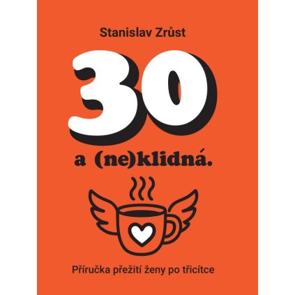 Kniha pro ženy 30 a (ne)klidná