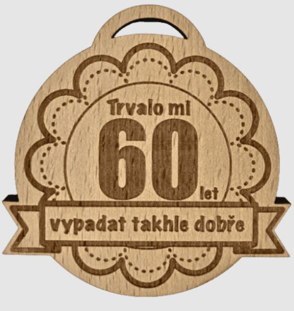 Trvalo mi 60let medaile