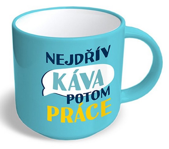 Hrnek Nejdřív káva