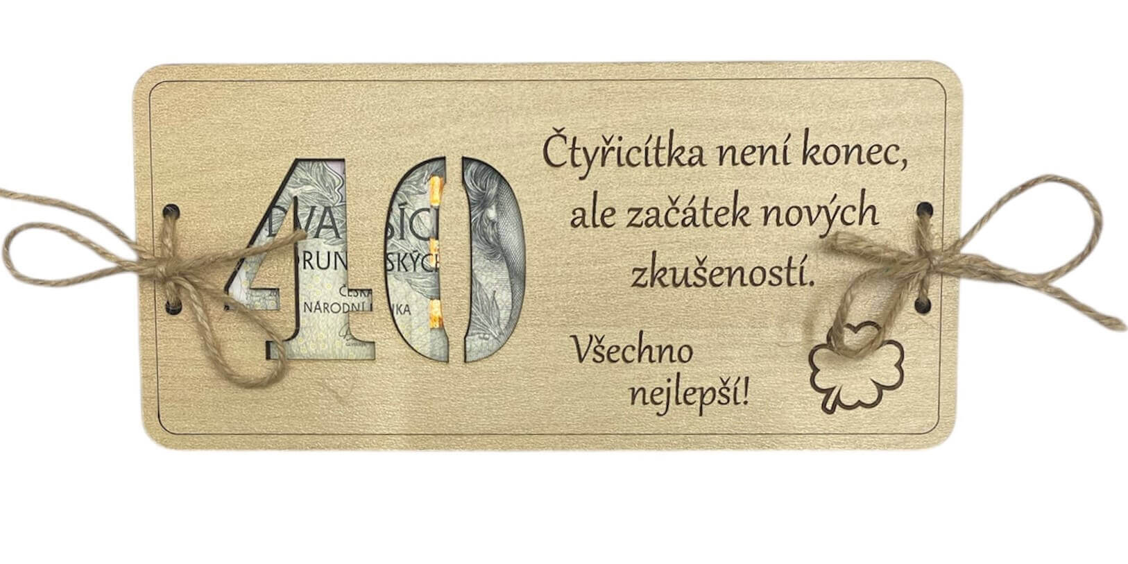 Dřevěné přání k 40. narozeninám na peníze