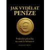 Kniha Jak vydělat peníze