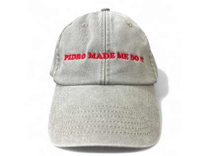 DARK CAP - kšiltovka PEDRO MADE ME DO IT / ŠEDÁ WASHED