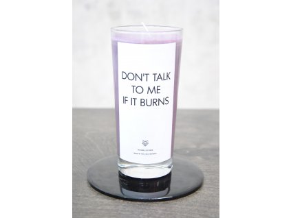 IRONIC CANDLES - svíčka - DONT TALK TO ME IF ITS BURN -  růžová