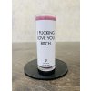 IRONIC CANDLES svíčka - I FUCKING LOVE YOU BITCH