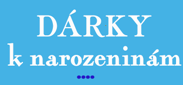 Dárky k narozeninám