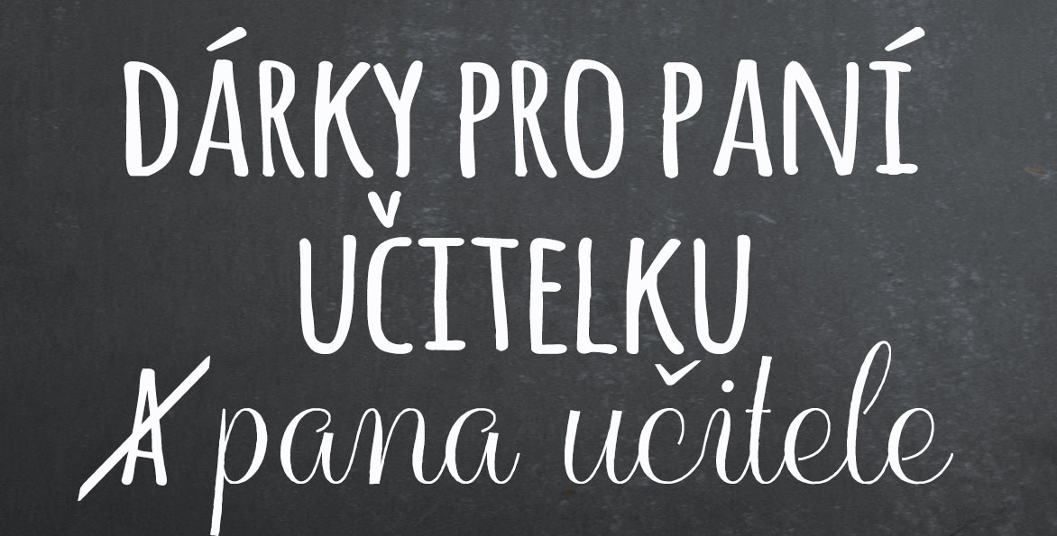 dárky ke konci školního roku pro paní učitelku a učitele