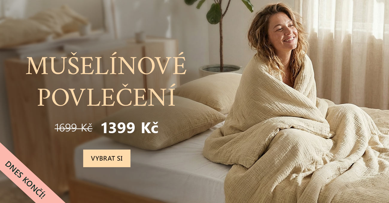 Mušelínové povlečení sleva 16 %