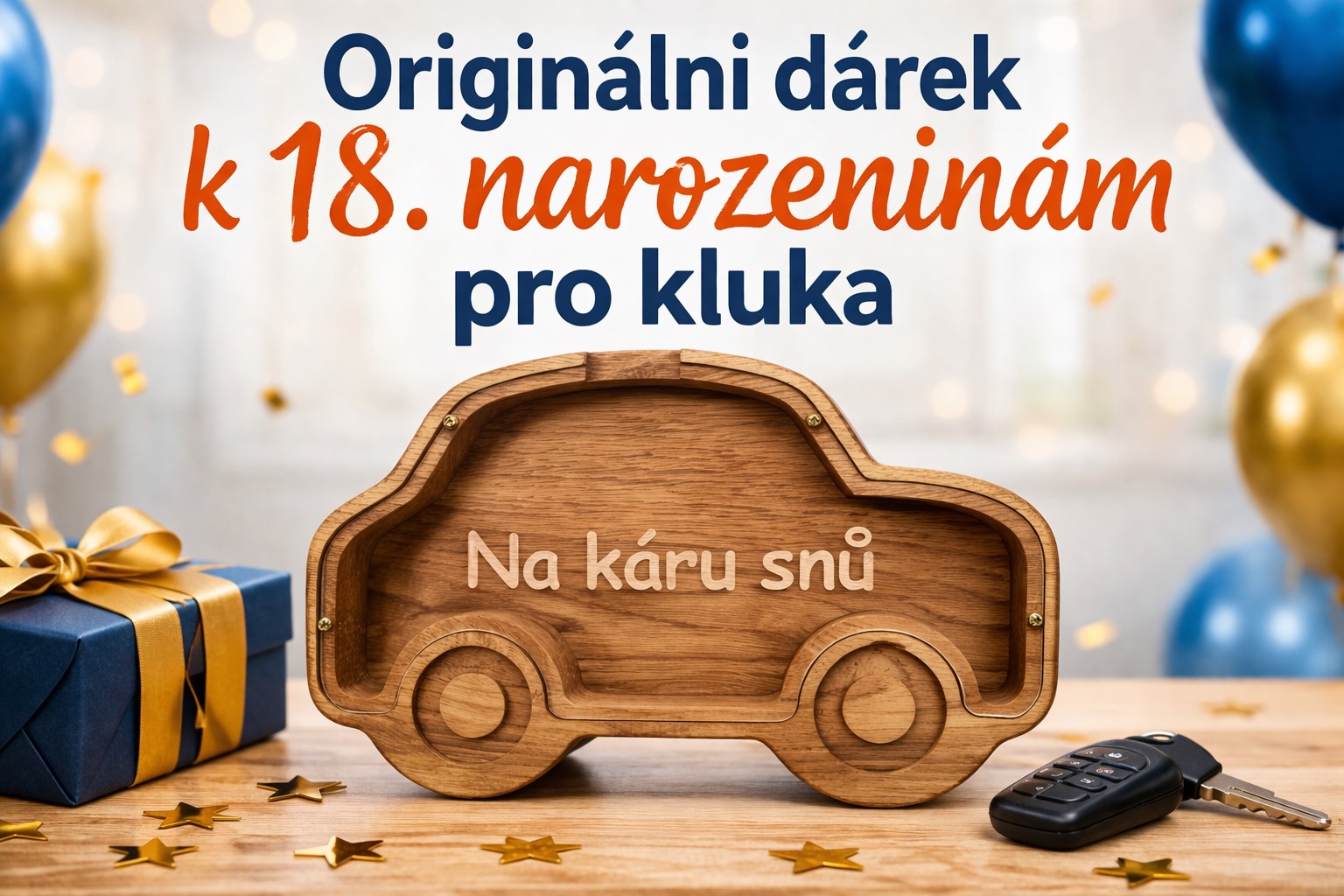 Originální dárek k 18 narozeninám pro kluka
