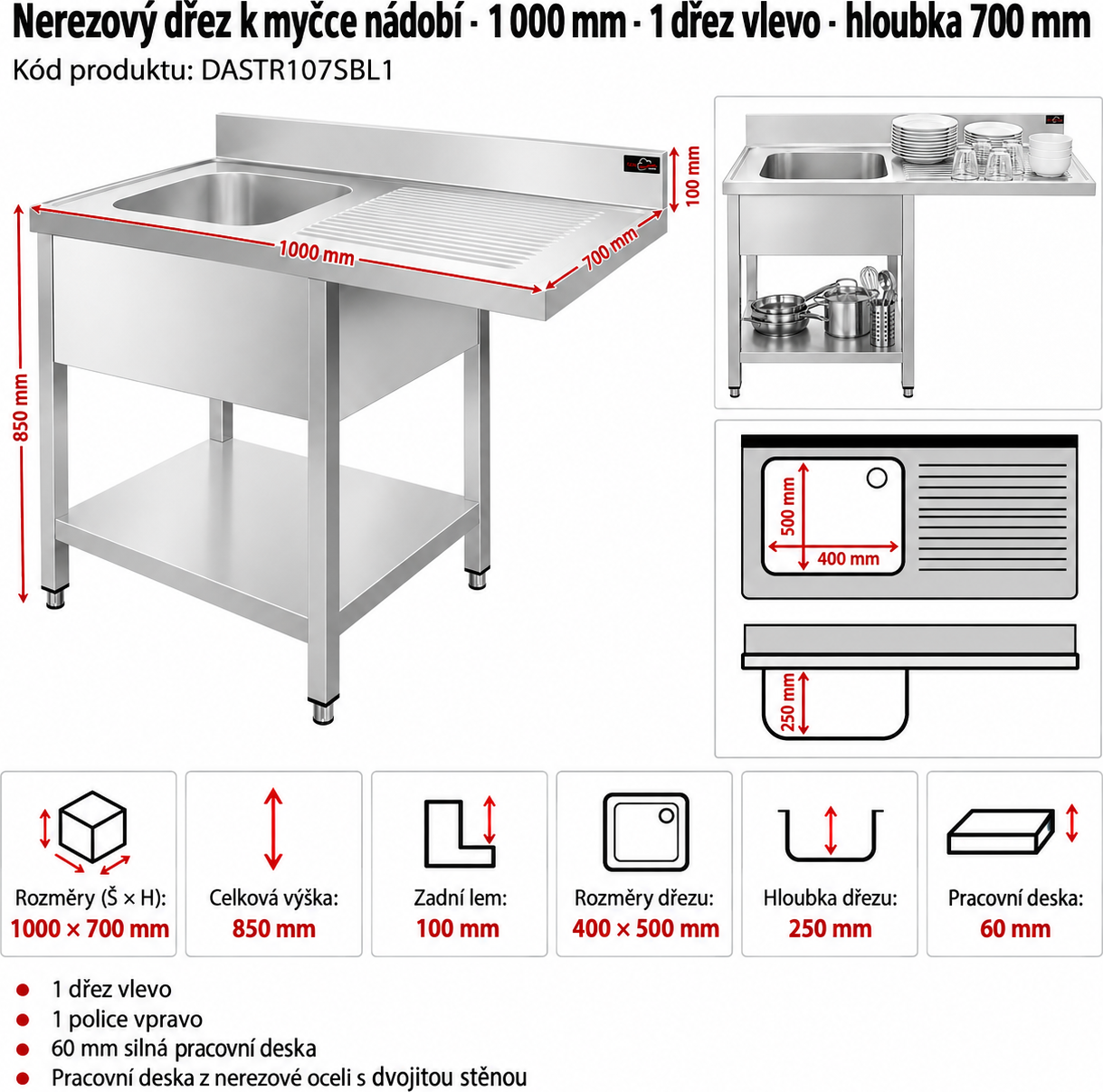 Nerezový dřez k myčce nádobí - 1,0 m, 1 dřez vlevo, hloubka 70 cm