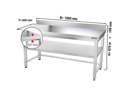 Stół roboczy PREMIUM ze stali nierdzewnej - 1800x600 mm - z podstawą, panelem tylnym & wspornikiem
