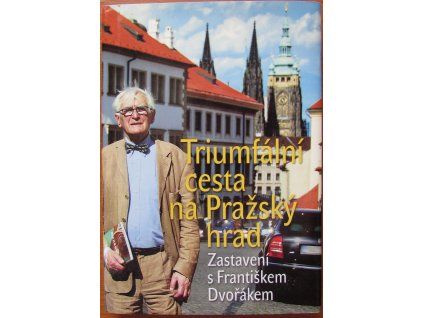 Triumfální cesta na Pražský hrad