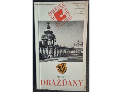 Míšeň Drážďany