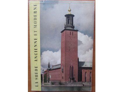 La Suéde - ancienne et moderne