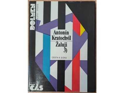 Žaluji 3) cesta k Sionu