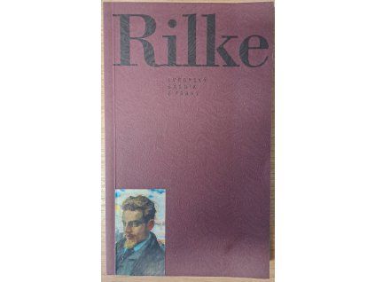 Rainer Maria Rilke: evropský básník z Prahy