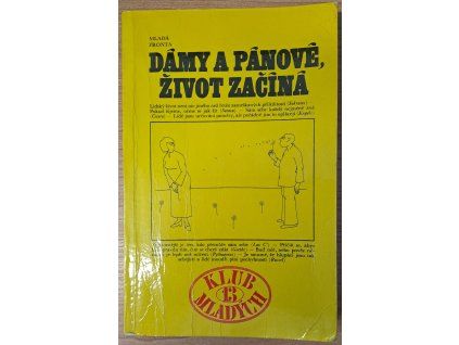 Dámy a pánové, život začíná