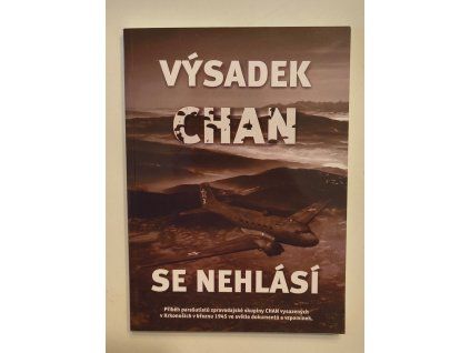 Výsadek Chan se nehlásí