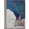 Narodil se