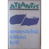 Nesnesitelná lehkost bytí