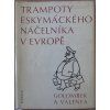 Trampoty eskymáckého náčelníka v Evropě