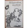 Milpardon madam