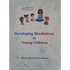 Developing Mindfulness in Young Children