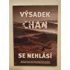 Výsadek Chan se nehlásí