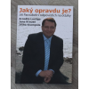 Jaký opravdu je?
