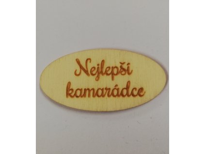 Dřevěný výřez cedulka s nápisem nejlepší kamarádce 5x2,5cm