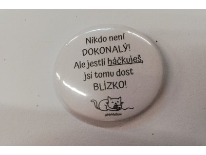 Placka Háčkování a dokonalost 4,5cm