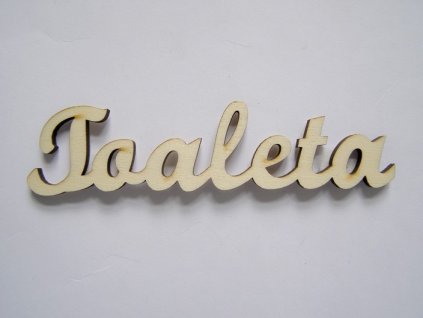 Dřevěný výřez nápis Toaleta 20 cm