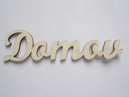 Dřevěný výřez nápis Domov 19 cm