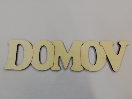 Dřevěný výřez vypalovaný nápis DOMOV 24 cm