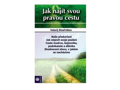 NOVY Jak najít svou pravou cestu