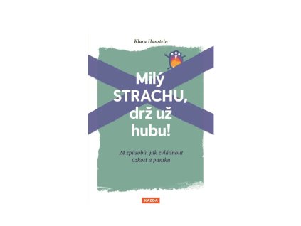 milý strachu drž už hubu