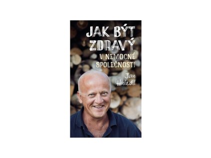 jak být zdravý v nemocné společnosti