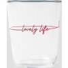 Sklenice LOVELY LIFE s nápisem 0,3 l